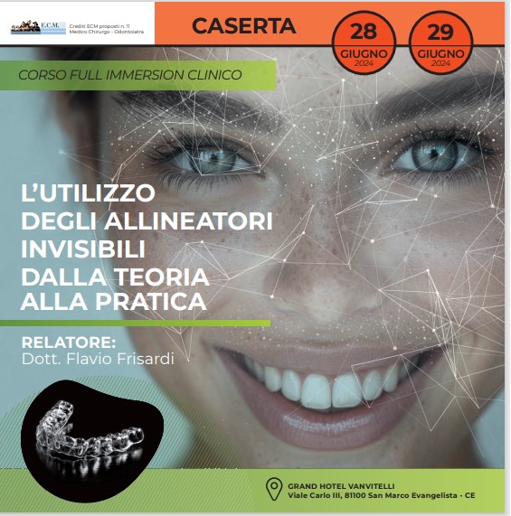 CASERTA – Corso Full Immersion Clinico – L’utilizzo degli allineatori invisibili dalla teoria alla pratica
